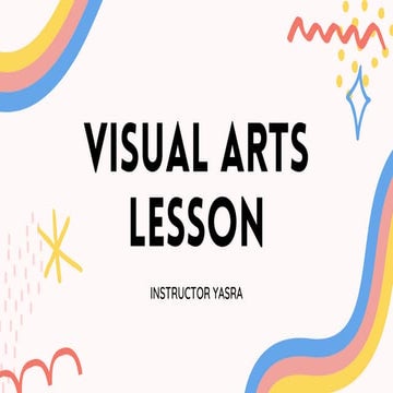 Comprehensive Visual Arts Lesson Plan with Activities and Resources | PDF