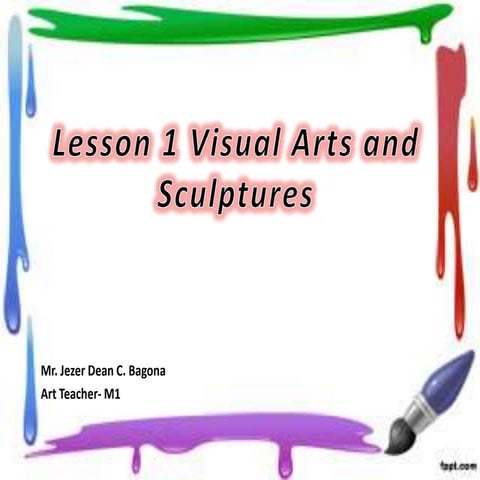 Visual arts and sculpture