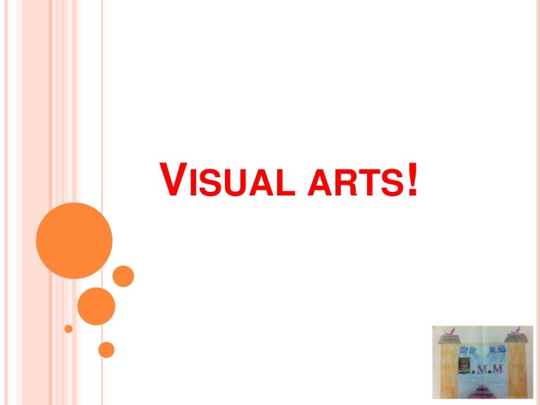 Visual arts! powerpoint presentation