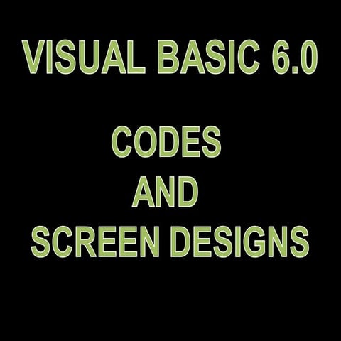 Visual Basic Codes And Screen Designs | PPT