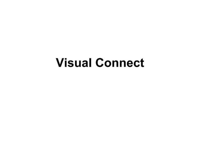 Visual connect