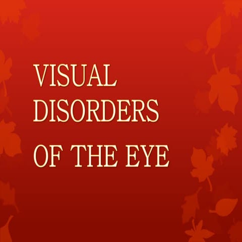 Visual Disorders of the Eye