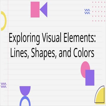This lesson tackles Visual Elements.pptx