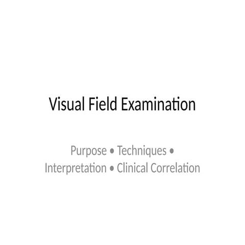 visual_field_exam.pptx CLINIC CORRELATION
