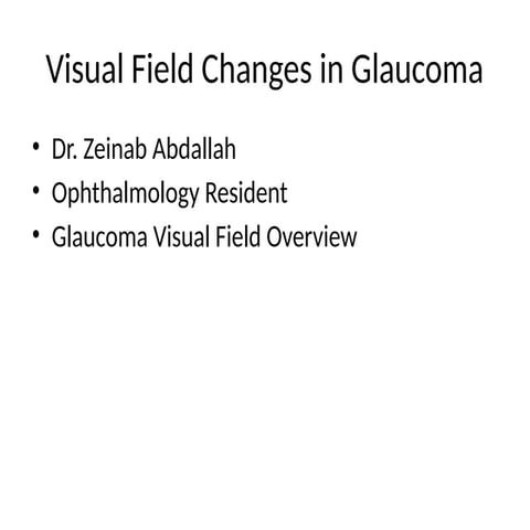 VISUAL FIELD CHANGES IN GLAUCOMA by dr nanish.pptx