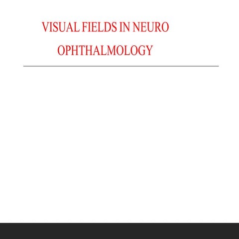 visual fields in neuro ophthalmology-part 1