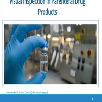 Visual Inspection of Parentetal Drug Products in Pharmaceutical Quality testing