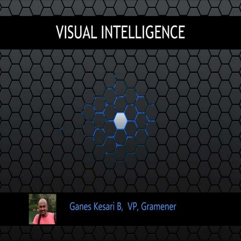 'Visual Intelligence' by Ganes Kesari, at Hyderabad Analytics Club