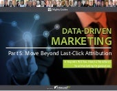 Move Beyond Last-Click Attribution