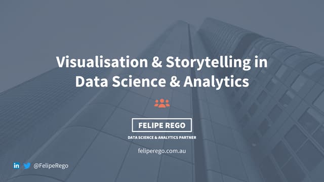 Visualisation & Storytelling in Data Science & Analytics
