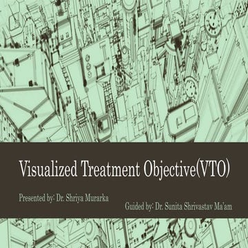 Visualized treatment objective(vto)