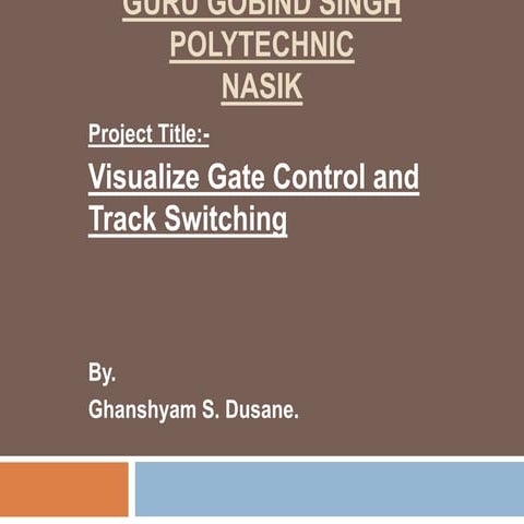 Visualize gate control and track switching (GHanshyam Dusane)