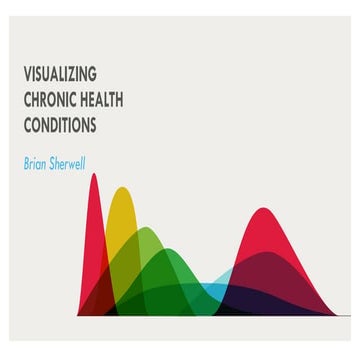 Visualizing Chronic Health (SXSW 2015)