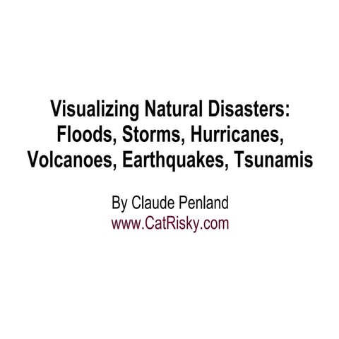 Visualizing Natural Disasters: Floods, Storms, Hurricanes, Volcanoes, Earthqu...