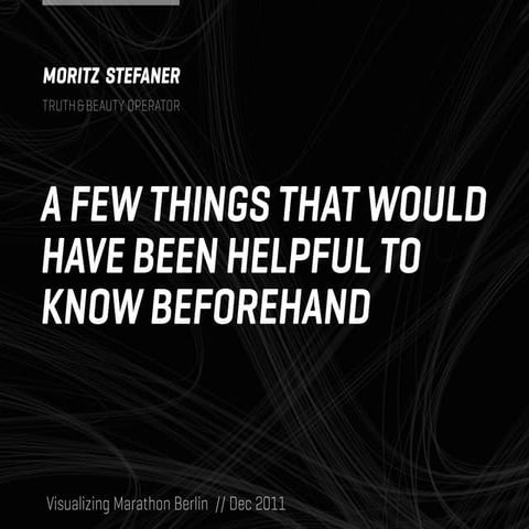 A FEW THINGS THAT WOULD HAVE BEEN HELPFUL TO KNOW BEFOREHAND