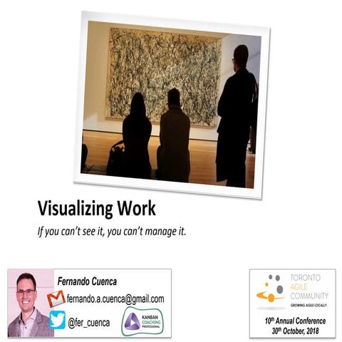 Visualizing Work: If you can't see it, you can't manage it