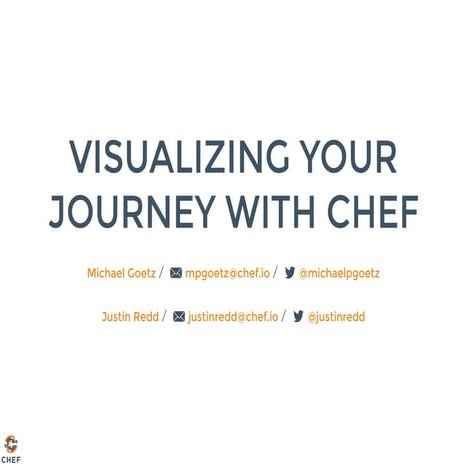 Visualizing your journey with chef