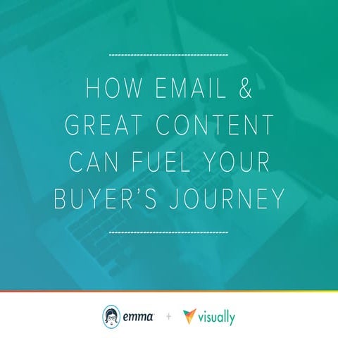 How Email and Great Content Can Fuel Your Buyer's Journey
