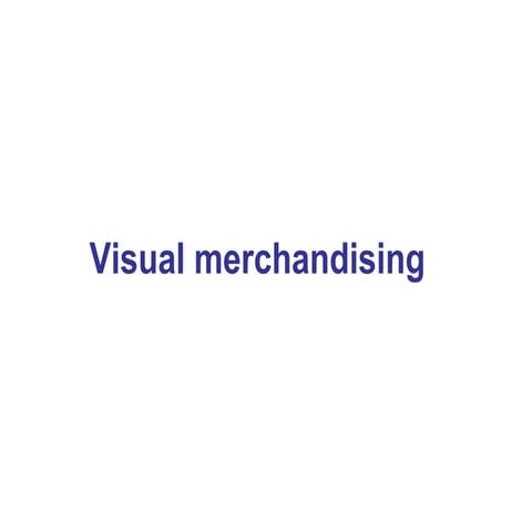 Visual merchandising
