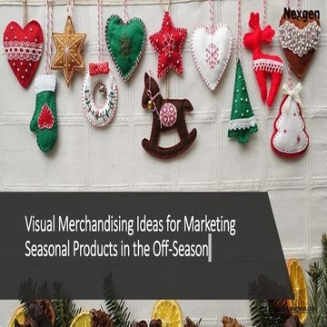 Visual merchandising ideas for marketing seasonal products in the off season