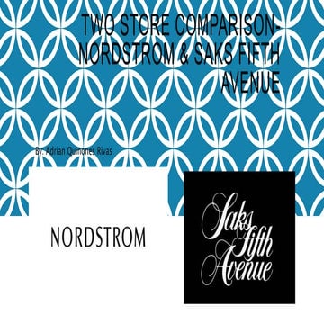 Principles of Visual Merchandising Midterm Project- Store Comparison- Nordstrom & Saks Fifth Avenue