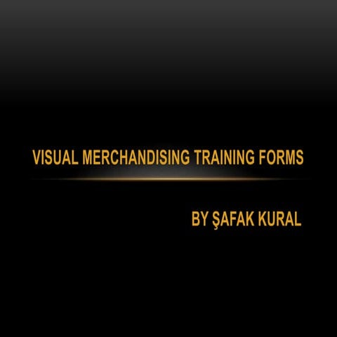 Visual merchandising training forms | PPT
