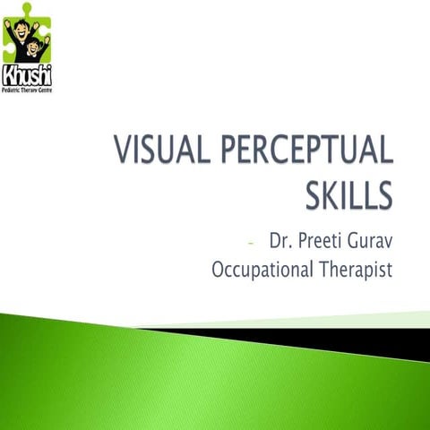 Visual perceptual skills