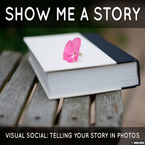 Visual Social: Telling The Story Of Your Business In Photos
