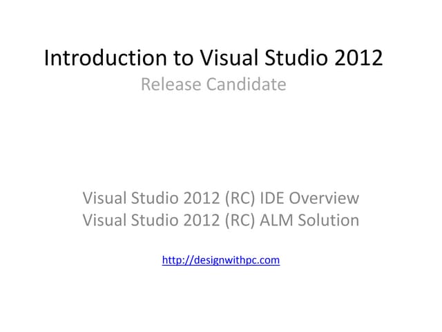 Introduction to Visual studio 2012 