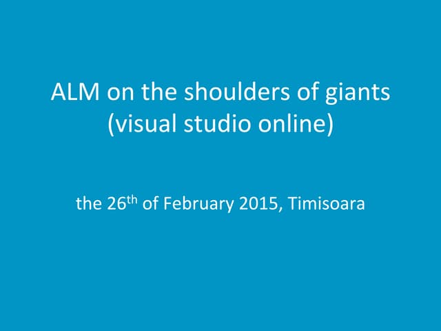 ALM on the shoulders of Giants - Visual Studio Online