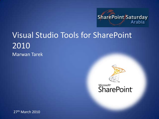 Visual studio tools 4 SharePoint SharePoint Saturday Arabia