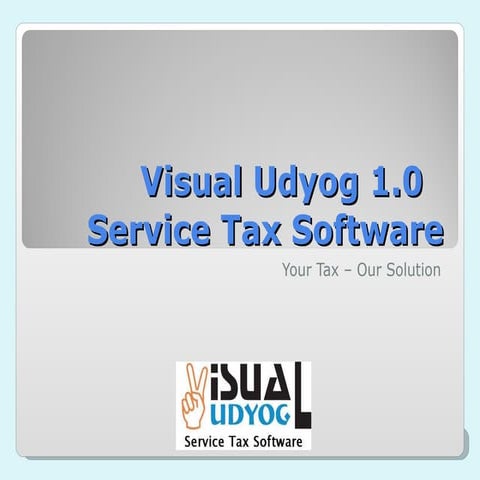 Udyog launched Visual Udyog 1.0 service tax software