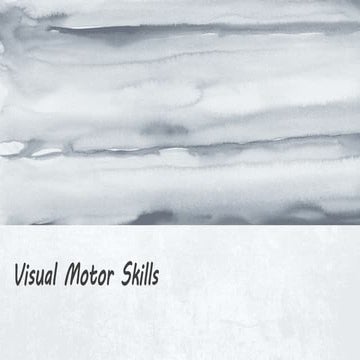 Visuo - Motor Skills and It's assessment