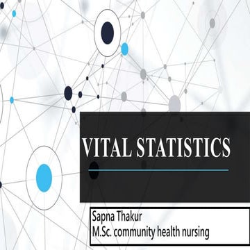 Vital statistics.pptx Vital statistics, the records of birth and death, are a...
