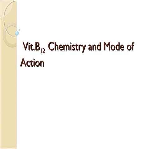 Vitamin  B-12 Chemistry and Mode of Action 