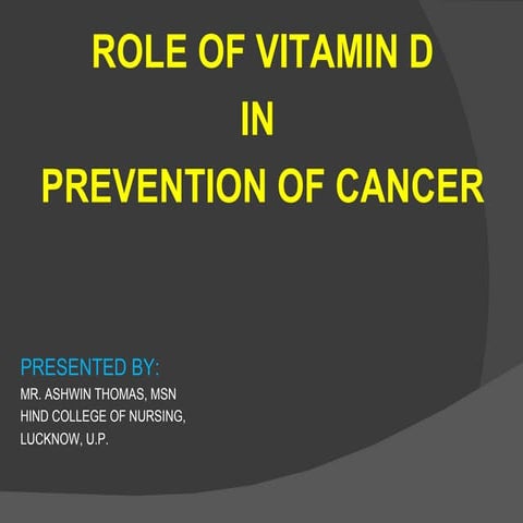 Role of Vitamin D in Cancer Prevention | PPT