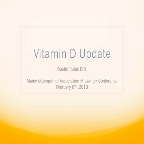 Dr. Sulak's Vitamin D Update 2013