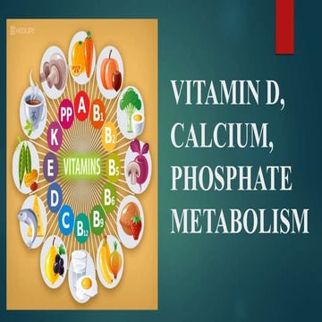 VITAMIN D, CALCIUM, PHOSPHATE METABOLISM