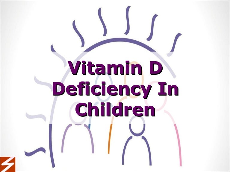 Vitamin d deficiency in children