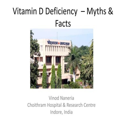 Vitamin d deficiency  – myths & facts