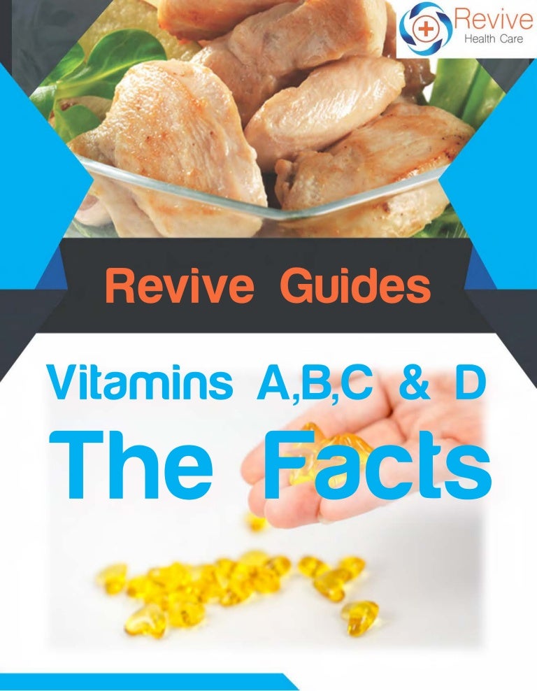Vitamins A, B, C and D The Facts