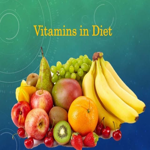 Vitamins in diet