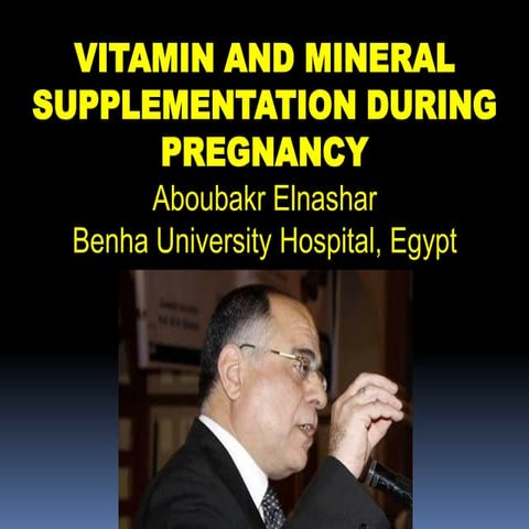 VITAMIN AND MINERAL SUPPLEMENTATION DURING PREGNANCY
