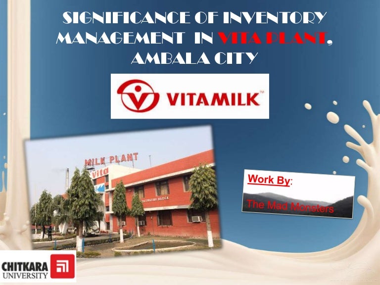SIGNIFICANCE OF INVENTORY MANAGEMENT IN VITA MILK PLANT, AMBALA CITY…
