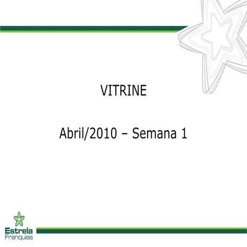 Vitrine Abr2010 Sem1