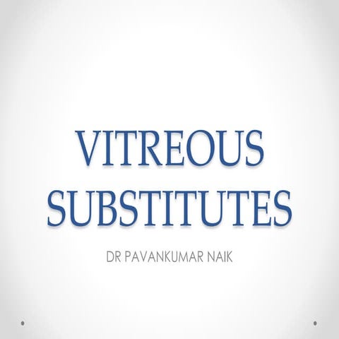 Vitreous substitutes