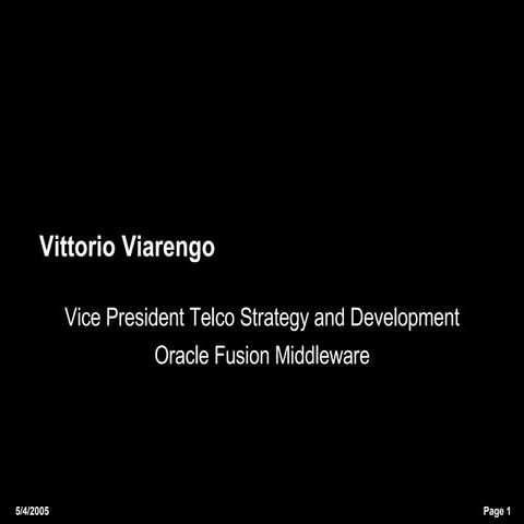 Vittorio Viarengo, VP Oracle Telco Strategy and Development Oracle fusion mid...