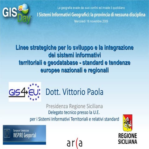 Vittorio Paola. Linee Strategiche Per Lo Sviluppo E La Integrazione Dei Sistemi Informativi Territoriali E Geodatabase   Standard E Tendenze Europee Nazionali E Regionali