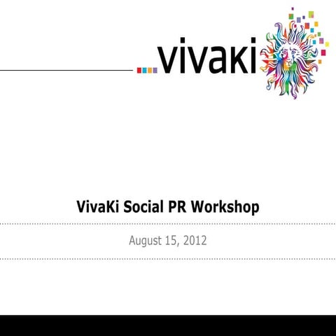 Vivaki Social PR Workshop