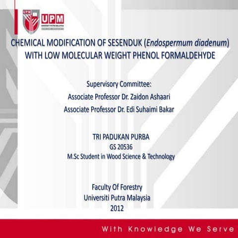 Wood Modification of Sesenduk (Endospermum diadenum) with Low Molecular Weigh...